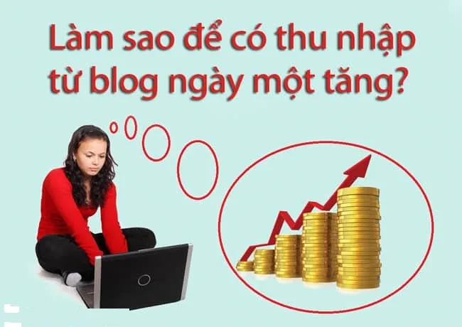 Thu-Nhap-On-Dinh-Tu-Blogging-Bi-Quyet-Tao-Ra-Nguon-Thu-Nhap-Ca-Nhan