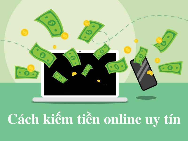 Kiem-tien-online-uy-tin-nhung-dieu-can-biet-truoc-khi-bat-dau