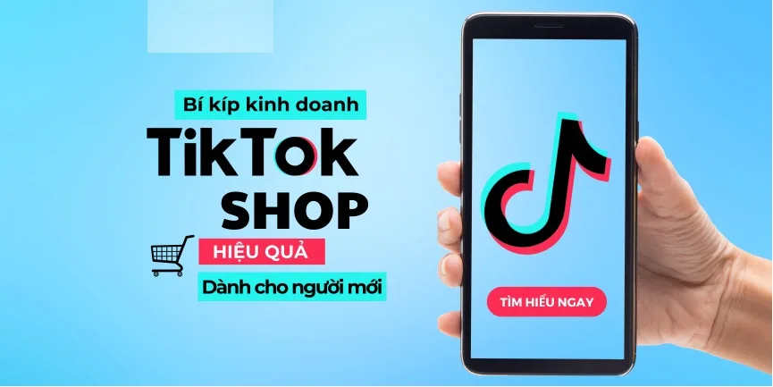 Kinh-doanh-tren-Tiktok-shop-Mo-hinh-kinh-doanh-online-bung-no-cho-gioi-tre