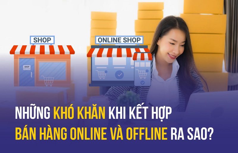 Ket-hop-Online-va-Offline -Xu-huong-lam-giau-hieu-qua-trong-tuong-lai