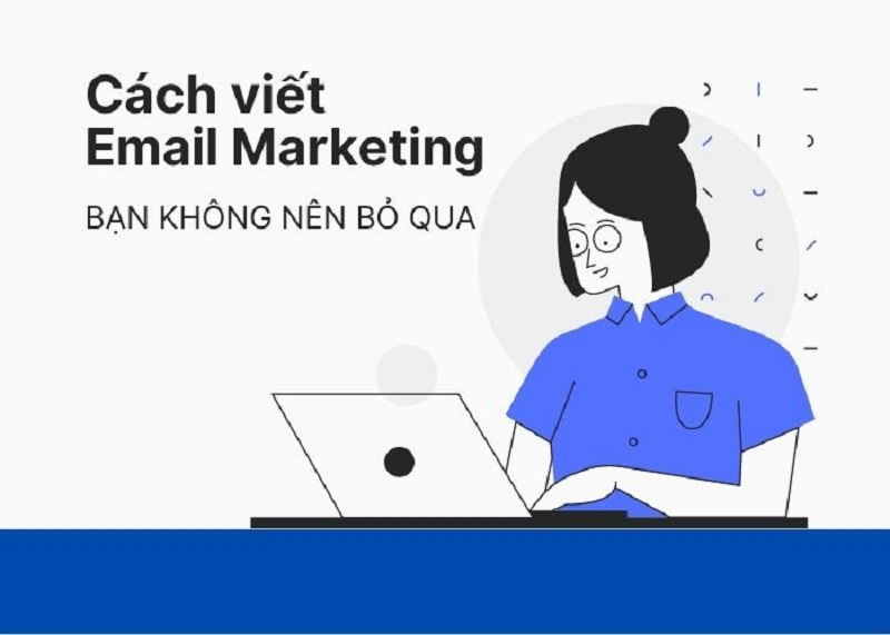 Nghe-thuat-viet-Email-Marketing-hieu-qua-Chinh-phuc-moi-khach-hang