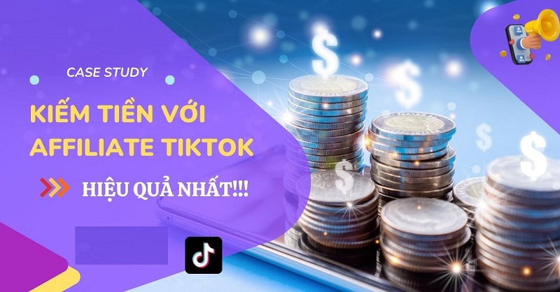 Kham-pha-4-cach-kiem-tien-online-voi-Tiktok-hieu-qua-nhat-2024